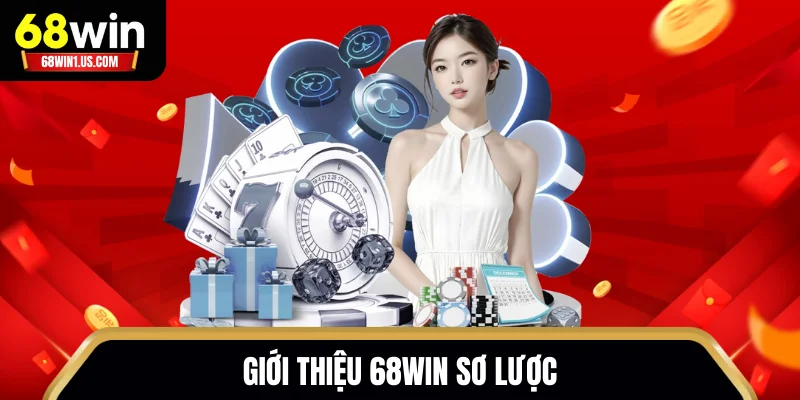 Giới thiệu 68WIN 1 Giới thiệu 68WIN sơ lược
