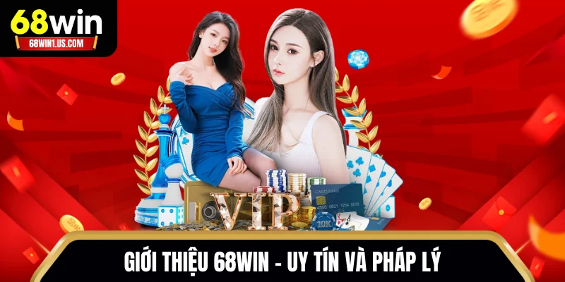Giới thiệu 68WIN 2 Giới thiệu 68WIN về độ uy tín