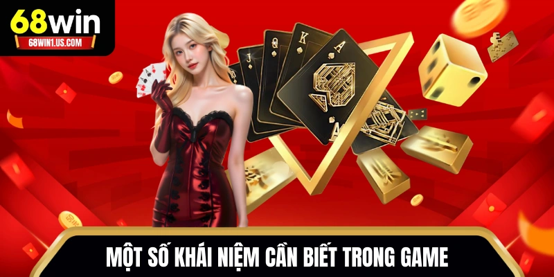 Cách Chơi Xì Phé 68WIN - Hướng Dẫn Luật Đánh Cho Người Mới 2 Một số khái niệm cần biết trong game